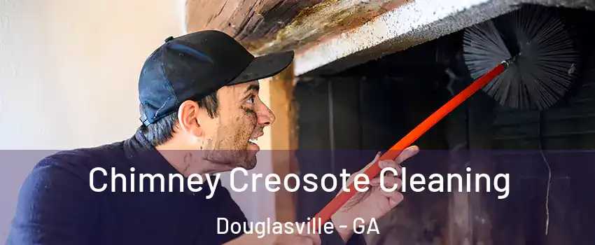  Chimney Creosote Cleaning Douglasville - GA