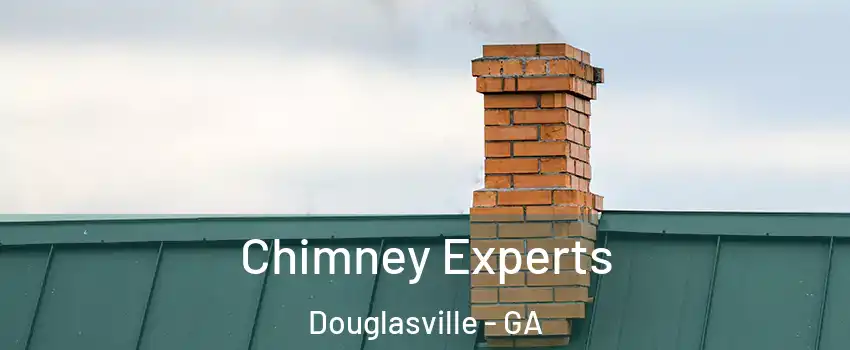 Chimney Experts Douglasville - GA