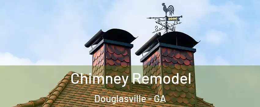  Chimney Remodel Douglasville - GA