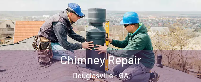  Chimney Repair Douglasville - GA