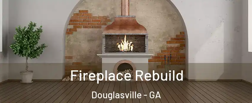  Fireplace Rebuild Douglasville - GA