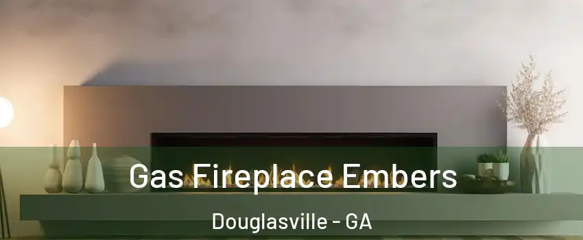  Gas Fireplace Embers Douglasville - GA