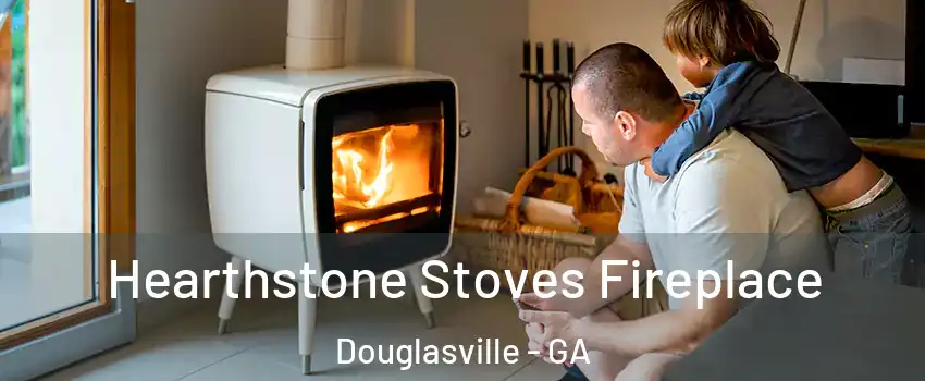  Hearthstone Stoves Fireplace Douglasville - GA