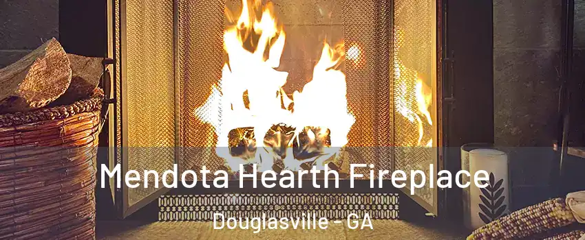  Mendota Hearth Fireplace Douglasville - GA