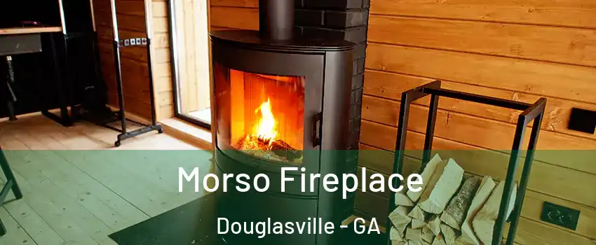  Morso Fireplace Douglasville - GA