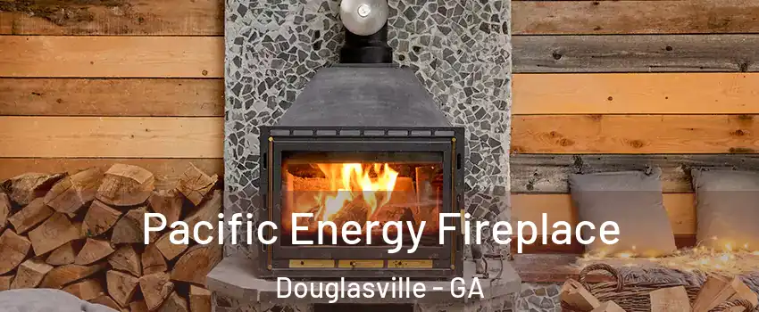 Pacific Energy Fireplace Douglasville - GA