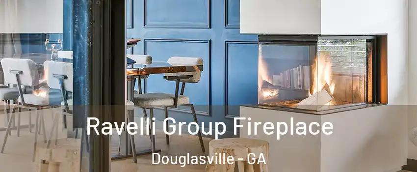  Ravelli Group Fireplace Douglasville - GA
