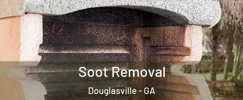  Soot Removal Douglasville - GA